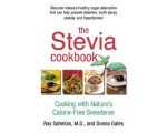 Stevia Cookbook: Cooking with Nature's Calorie-Free Sweetener